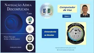 Computador de Voo - Face A - Apresentação e Escalas