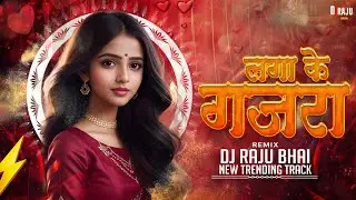 Gajara Laga Ke || Trending  Song Dj Raju Bhai || गजरा लगा के || Roadshow || Cg Dans Mix