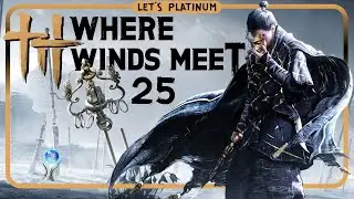 WHERE WINDS MEET ❑ 25 &ndash; MARTIAL ARTS SKILL THEFTS 🏆 LET'S PLATINUM PS5 PRO Gameplay Walkthrough