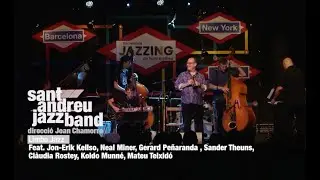 2024 Limbo Jazz ( SANT ANDREU JAZZ BAND dir JOAN CHAMORRO) feat JON-ERIK KELLSO  & NEAL MINER