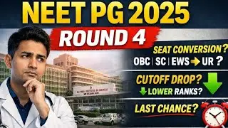 NEET PG 2025 Round 4: Registration Start? Seat Conversion Rules & Cutoff Drop Explained!