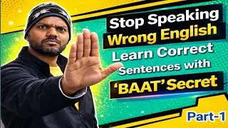 Stop Speaking Wrong English | Learn Correct Sentences with &ldquo;BAAT&rdquo; | Spoken English