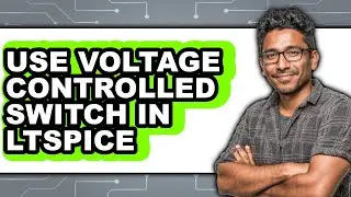 How to Use Voltage Controlled Switch in Ltspice - Step by Step