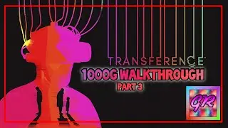 Easy 1000G! - Transference | Let&rsquo;s Play: Part 3