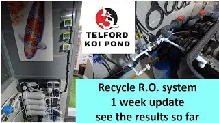 Пруд для карпов T.K.P. Telford Koi Pond &mdash; Видео 93 &mdash; Система обратного осмоса Recycle &mdash; обновление за 1 неделю