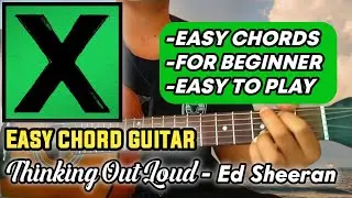 Learn Thinking Out Loud by Ed Sheeran &ndash; Easy Guitar Tutorial for Beginners