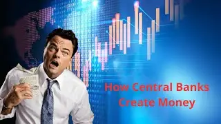 How Central Banks Really Create Money