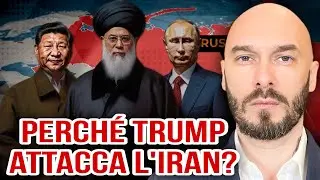 PERCHÉ TRUMP ATTACCA L’IRAN? 