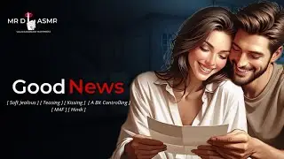 Good News❤️ [Soft Jealous] [kissing] [Possessive] [Boyfriend Comfort] [Roleplay] [Hindi] [ASMR] m4f