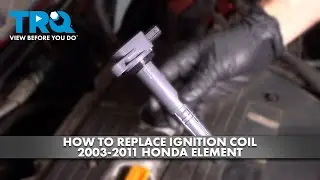How to Replace Ignition Coil 2003-2011 Honda Element