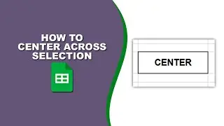 How to center across selection google sheets shortcut