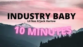 INDUSTRY BABY - Lil Nas X (Clean Version) 10 Minutes