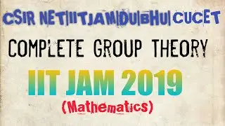 IIT JAM 2019( Complete Group Theory)CSIR NET|IITJAM|DU|BHU|CUCET||Symmetric Group|Group Homomorphism