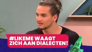 #LikeMe waagt zich aan enkele dialecten! | Leerjaar 5 & 6