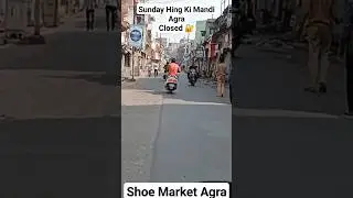 Hing Ki Mandi Agra 💯 #trending #viralvideo #hingkimandi #shoemarket #shorts #old #viralshorts #best
