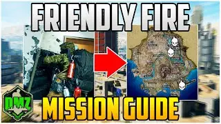 Friendly Fire Mission Guide For Season 3 Warzone 2.0 DMZ (DMZ Tips & Tricks)