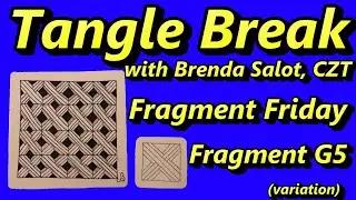 TANGLE BREAK - Fragment Friday - Fragment G5 {variation}