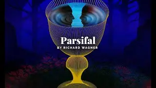 Parsifal Virtual Opera Preview with Simon Williams