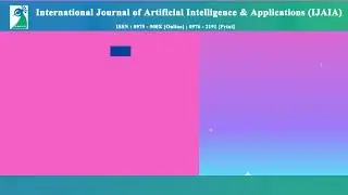 The International Journal of Artificial Intelligence & Applications (IJAIA)