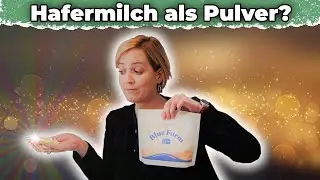 Hafermilch Pulver im Test: DIE L&ouml;sung f&uuml;r Faule? | Frollein Elli