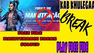 Free fire maintenance break problem || How to play free fire during maintenance ||