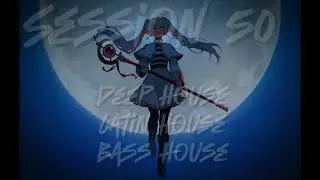 Deep House, Latin House, Bass House 2024 - Session 50