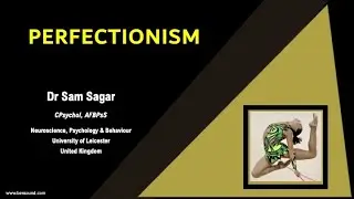 Dr Sam Sagar - Perfectionism