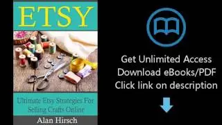 Download Etsy: Ultimate Etsy Strategies For Selling Crafts Online (Etsy, Etsy SEO, Etsy busi [P.D.F]