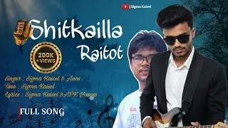 Shitkailla Raitot ❤️|Rohingya Music Video (2026)|Sigma Kaisel & Anoss|Rohingya Song 