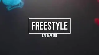RaggaFwresh - Zess Full 100 Freestyle 