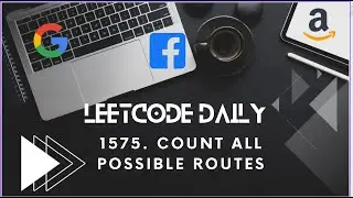Leetcode Daily 1575. Count All Possible Routes