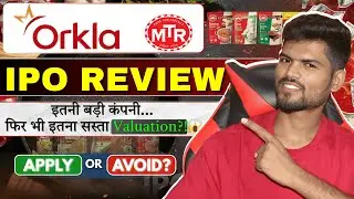Orkla India IPO Review (MTR Foods) 🔥 | Listing से पहले ही Grey Market में तबाही 🔥 ! Full Details 