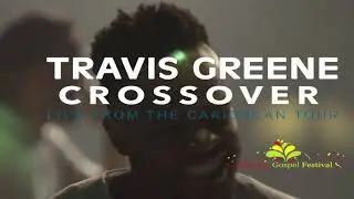Travis Greene LIVE in Grenada April 15