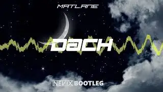 Matlane - Dach (NEVIX REMIX 2025)