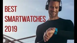 The go-to smartwatches for men. Best wearable gadgets to use in 2019.