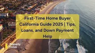 California First Time Home Buyer Programs A Step by Step Guide