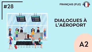 Dialogues &agrave; l'a&eacute;roport (A2) - Podcast by FLE d'OC #28