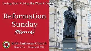 Reformation Sunday (Observed) | Bible Lutheran Church | Rincon, GA