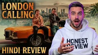 London Calling (2025) | Honest Review | Crime Thriller Breakdown 🇬🇧🔥