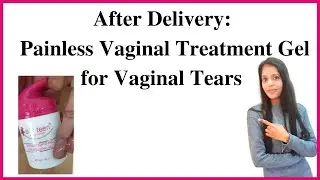 After Delivery Painless Vaginal Treatment Gel |Everteen Vaginal Tightening & Revitalizing Gel Review