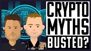 The Top 7 Crypto Myths *BUSTED*