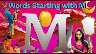 Learn words starting with 'M' ! Top 20 'M' Words for pre schoolers kids Boost Your Vocabulary I 🥭🌙🍄