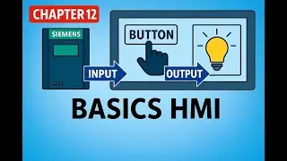 Chapter 12: HMI Basics | Button to PLC Input & Output Lamp Control Explained