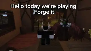 Playing forge it