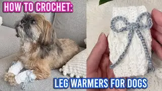 Crochet Dog Clothes/Leg Warmers Tutorial! | For Dogs/Pets | QUICK and EASY