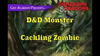D&D Monster | Cackling Zombie | 1 Minute Dungeons & Dragons Monster Tips