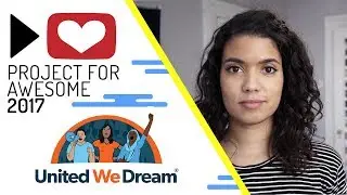 P4A 2017 | United We Dream | ItsRadishTime