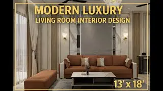 Modern Luxury Living Room Interior Design | 13&times;18 Ft Complete Walkthrough