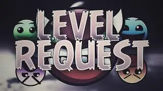 🔴 LIVE | Geometry Dash &ndash; Level Requests