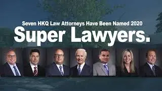 Seven HKQ Law Attorneys Have Been Named 2020 Super Lawyers